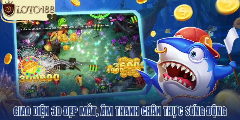 Giao diện 3D đẹp mắt, âm thanh chân thực sống động