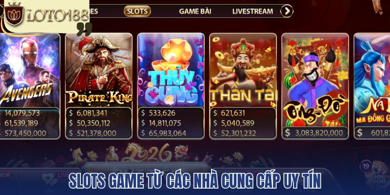 Slots game từ các nhà cung cấp uy tín